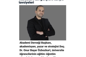 Akademisyen Doç. Dr. Onur Özbozkurt’tan Gençlere Kariyer Tavsiyeleri