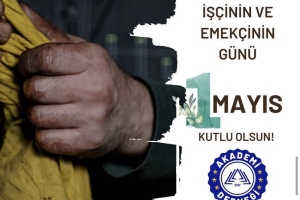 Başkanımızdan "1 Mayıs" Mesajı