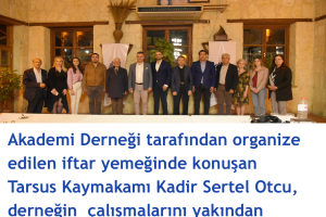 Akademi Derneği İftarda Buluştu