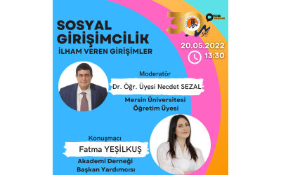 Vice President of the Association of Academy Fatma Yeşilkuş Will Give the Training Titled "Social Entrepreneurship: Inspiring Initiatives"