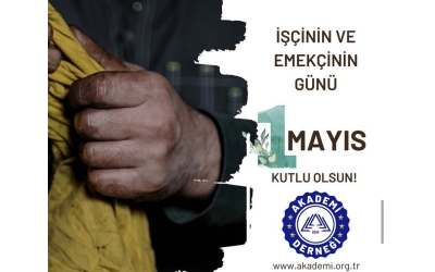 Başkanımızdan "1 Mayıs" Mesajı