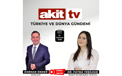 Our Vice President of the Academy Association Dr. Fatma Yeşilkuş Will Evaluate the Current Affairs on Akit TV Channel