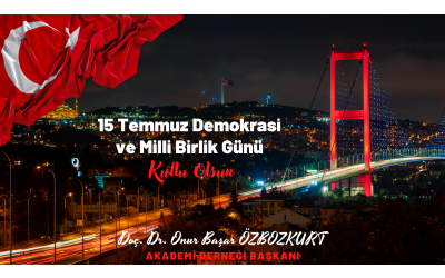 Başkanımızın 15 Temmuz Demokrasi ve Milli Birlik Günü Mesajı