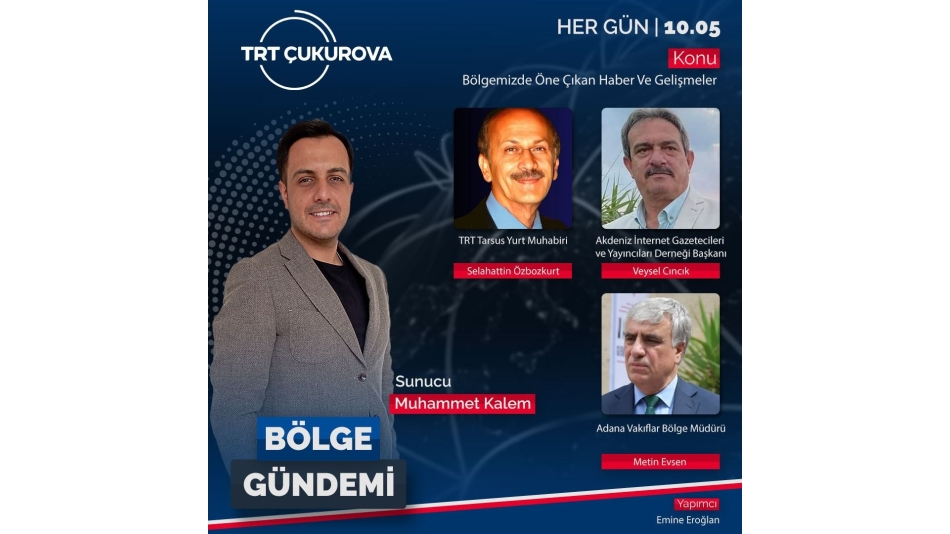 Our Member Selahittin Özbozkurt Will Evaluate the Agenda on TRT Çukurova Radio