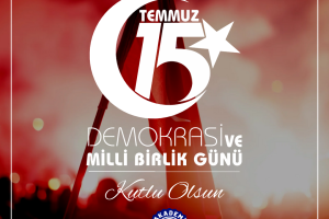 15 Temmuz Demokrasi ve Millî Birlik Günü Kutlu Olsun