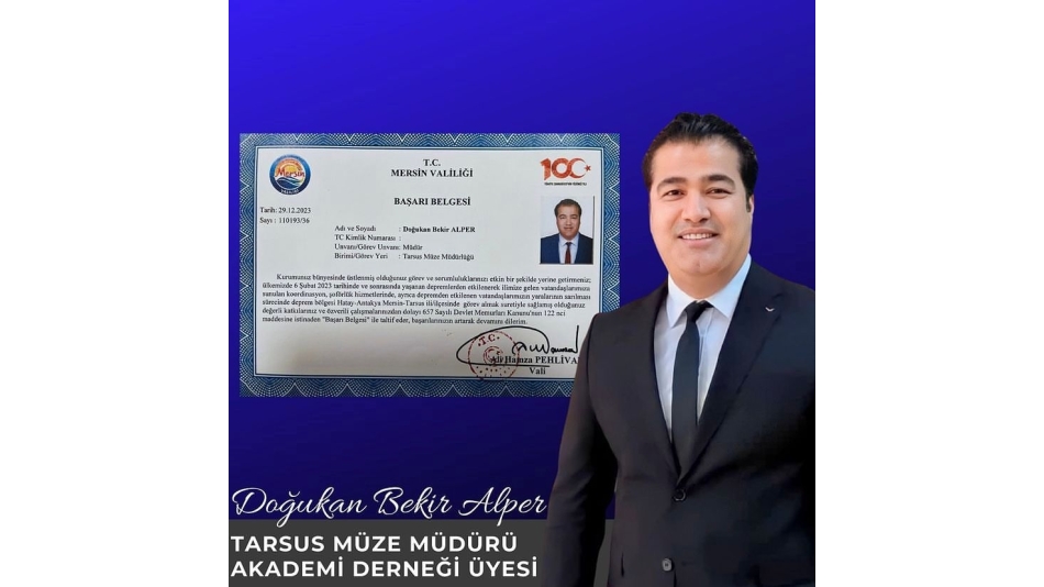 Tarsus Müze Müdürü Kıymetli Üyemiz Doğukan Bekir Alper'e Başarı Belgesi Taltif Edildi
